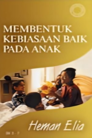 Membentuk Kebiasaan Baik pada Anak