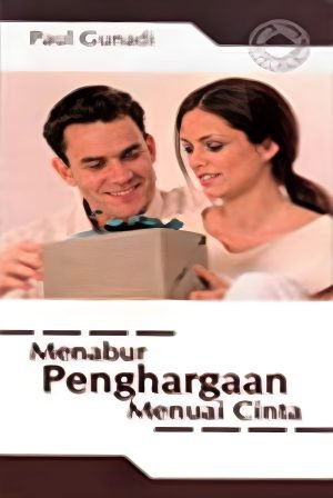 Menabur Penghargaan Menuai Cinta