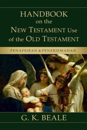 Handbook on the New Testament Use of the Old Testament