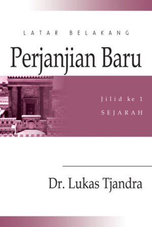 Latar Belakang Perjanjian Baru 1
